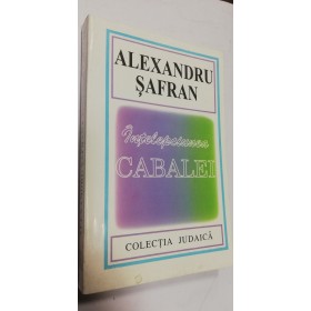 INTELEPCIUNEA CABALEI - ALEXANDRU SAFRAN 